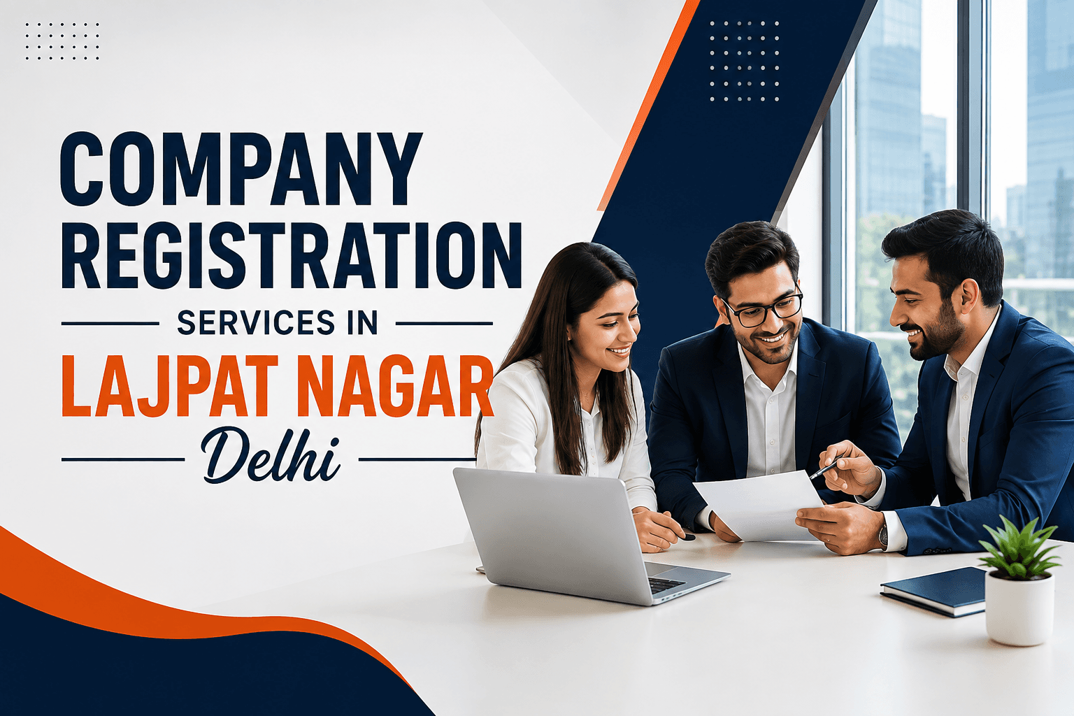 Company Registration in Lajpat Nagar: Process, Fees & Documents